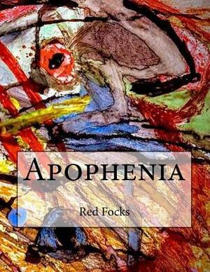 Apophenia by Alien Buddha, Red Focks