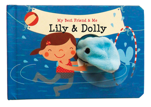 Lily & Dolly Finger Puppet Book: My Best Friend & Me Finger Puppet Books by Annelien Wejrmeijer