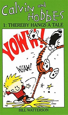 Calvin and Hobbes 1: Thereby Hangs a Tale by Bill Watterson