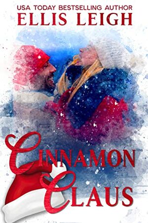 Cinnamon Claus: A Kinship Cove Fun & Flirty Paranormal Romance (Heartthrobs & Holidays Book 3) by Ellis Leigh