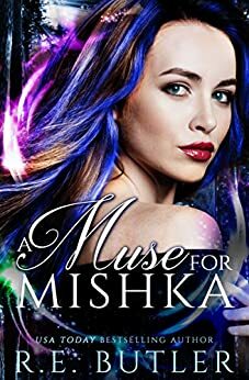 A Muse for Mishka by R.E. Butler