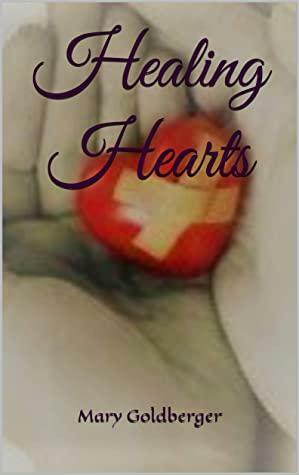 Healing Hearts by Mary Goldberger