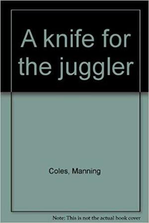 A Knife for the Juggler by Manning Coles