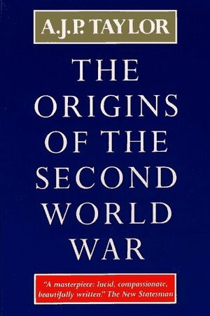 The Origins Of The Second World War With A New Introduction by A.J.P. Taylor