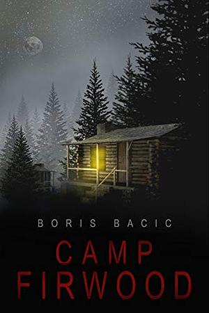 Camp Firwood by Boris Baćić