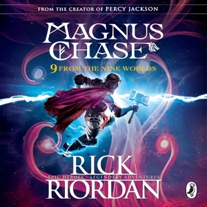 Magnus Chase and the Gods of Asgard: 9 from the Nine Worlds by Rick Riordan