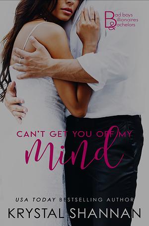 Can't Get You Off My Mind by Krystal Shannan