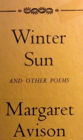 Winter Sun and Other Poems by Margaret Avison