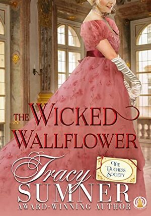 The Wicked Wallflower by Tracy Sumner