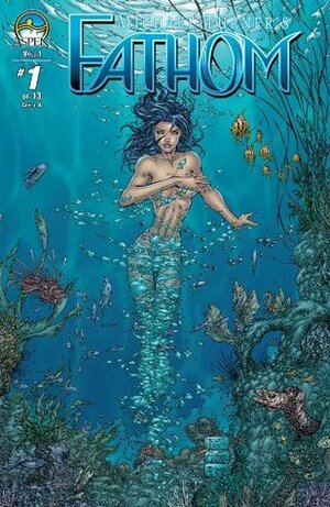 Fathom Vol. 1 #1 by Bill O'Neil, Pier Paolo Ronchetti, Michael Layne Turner, Dennis Heisler, Joe Weems, Jonathan D. Smith