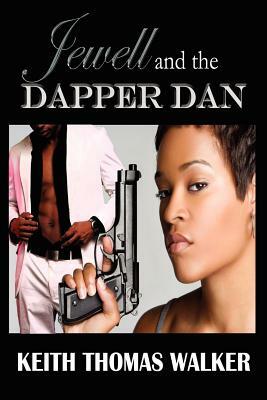 Jewell and the Dapper Dan by Keith Thomas Walker