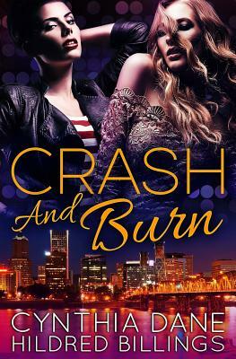 Crash and Burn by Hildred Billings, Cynthia Dane
