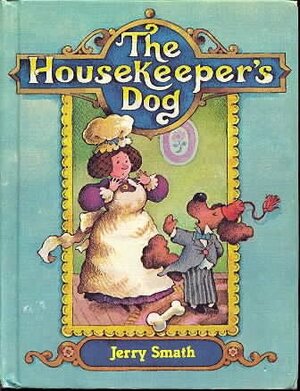 The Housekeeper's Dog by Jerry Smath