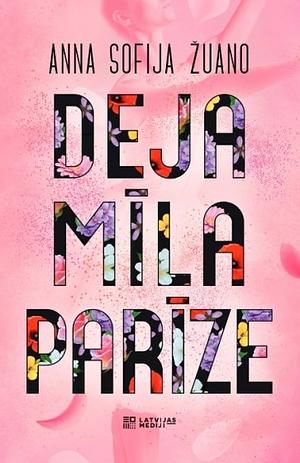 Deja, mīla, Parīze by Anne-Sophie Jouhanneau