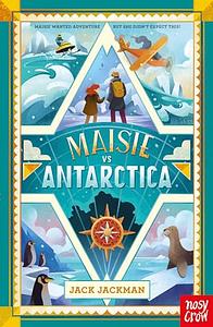 Maisie Vs Antarctica by Jack Jackman