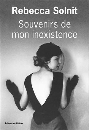 Souvenirs de mon inexistence by Céline Leroy, Rebecca Solnit