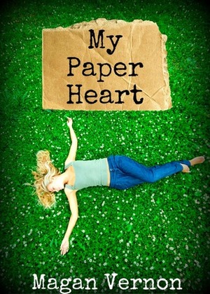 My Paper Heart by Magan Vernon
