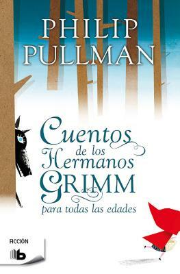 Cuentos de Los Hermanos Grimm by Philip Pullman