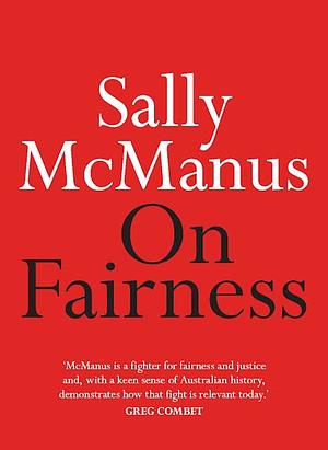 On Fairness by Sally McManus