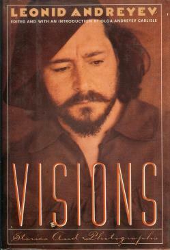 Visions: Stories and Photographs by Leonid Andreyev, Olga Andreyev Carlisle