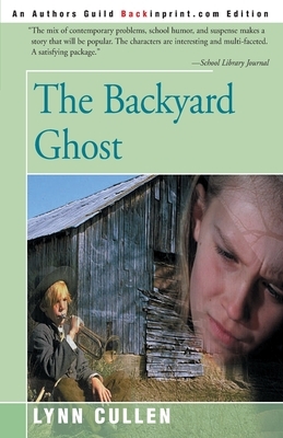 The Backyard Ghost by Lynn Cullen