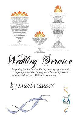 Wedding Service: Preparing for service. Facing the congregation with a coupled presentation joining individual with purpose; ministry w by Sheri S. Hauser