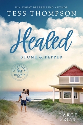 Healed: Stone and Pepper by Tess Thompson