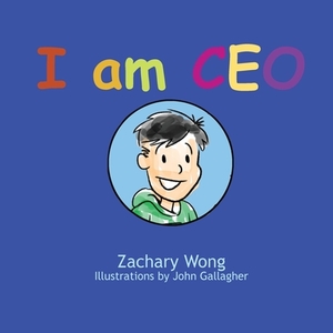 I am CEO by Zachary Wong