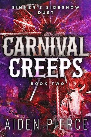 Carnival Creeps by Aiden Pierce