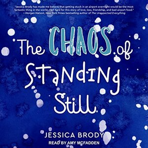The Chaos of Standing Still by Jessica Brody