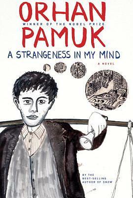 A Strangeness in My Mind by Orhan Pamuk