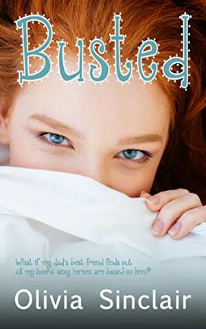 Busted by Olivia Sinclair