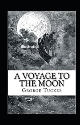 A Voyage to the Moon Illustrated by George Tucker