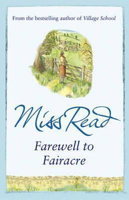 Farewell to Fairacre by Miss Read