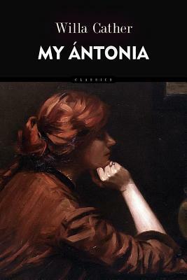 My Ántonia by Willa Cather