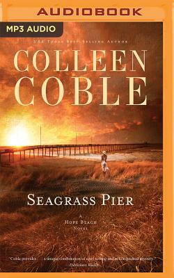 Seagrass Pier by Colleen Coble