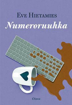 Numeroruuhka by Eve Hietamies