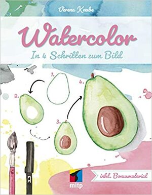 Watercolor - In 4 Schritten zum Bild by Verena Knabe