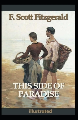 This Side of Paradise Illustrated by F. Scott Fitzgerald