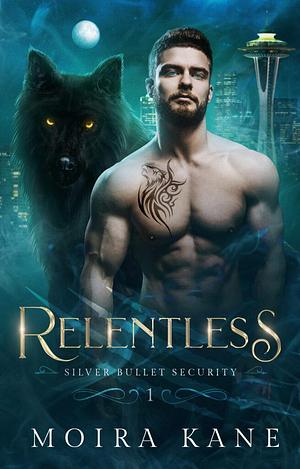 Relentless by Moira Kane