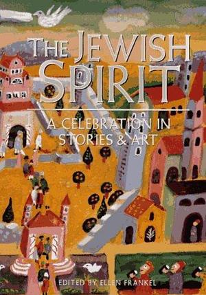 Jewish Spirit: Stories & Art by Ellen Frankel