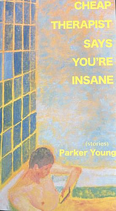 Cheap Therapist Says You're Insane by Parker Young