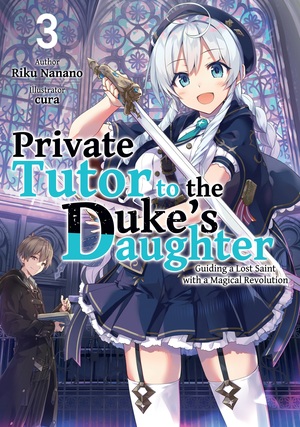Private Tutor to the Duke's Daughter: Volume 3 by Riku Nanano