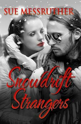 Snowdrift Strangers: Christmas Romance Short Story by Sue Messruther