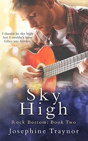 Sky High (Rock Bottom #2) by Josephine Traynor