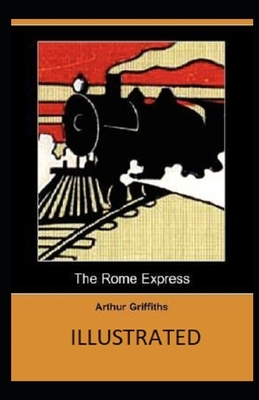 The Rome Express Illustrated by Arthur Griffiths