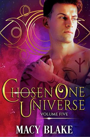 Chosen One Universe Volume Five by Macy Blake