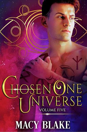 The Chosen One Universe Volume Five by Macy Blake