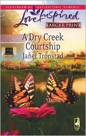 A Dry Creek Courtship by Janet Tronstad