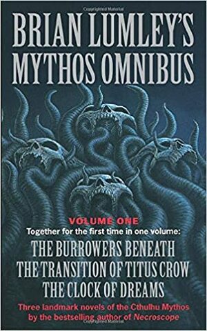 Brian Lumley's Mythos Omnibus Volume 1 by Brian Lumley